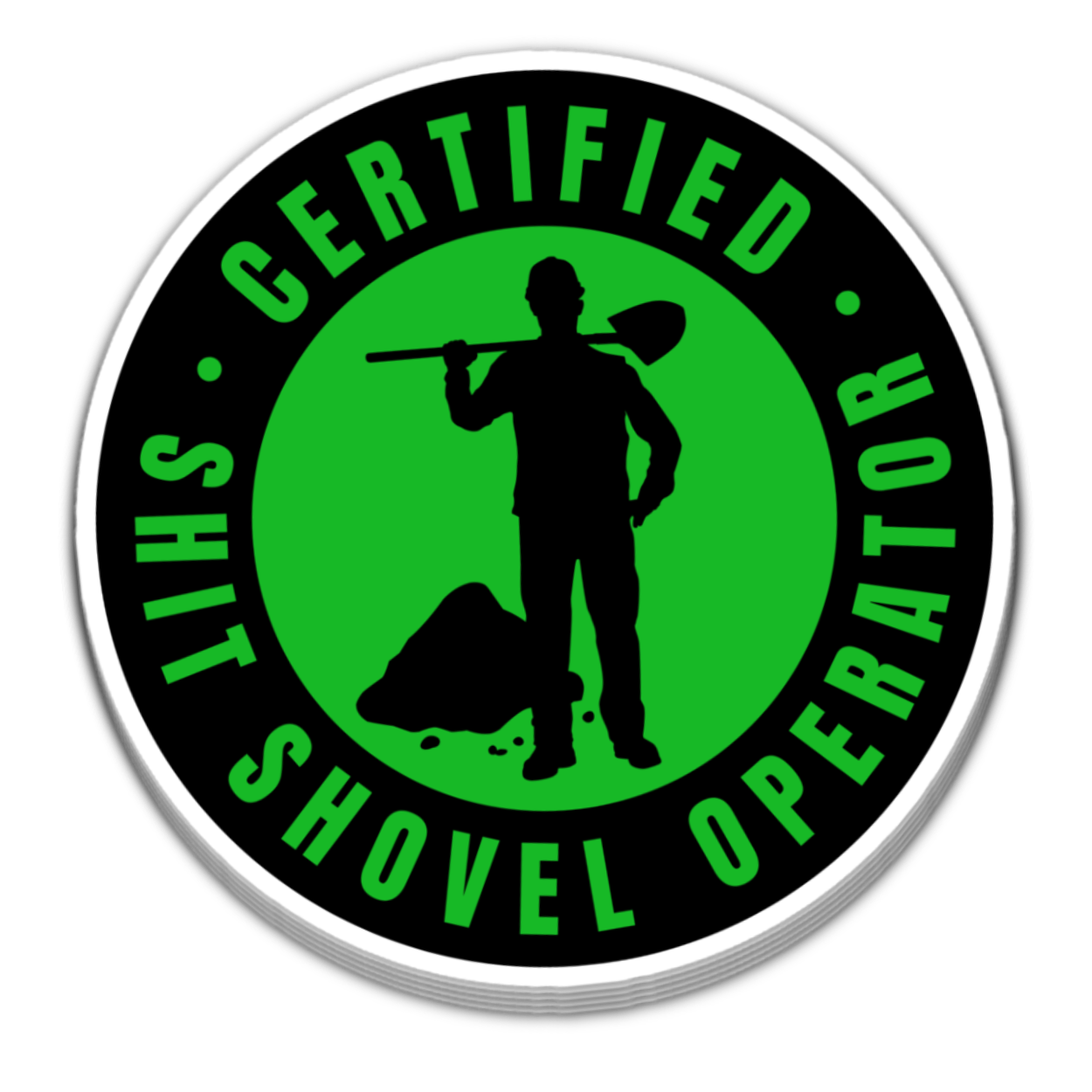 Certified Sh*t Shovel Operator Sticker 5.5 Inch Decal