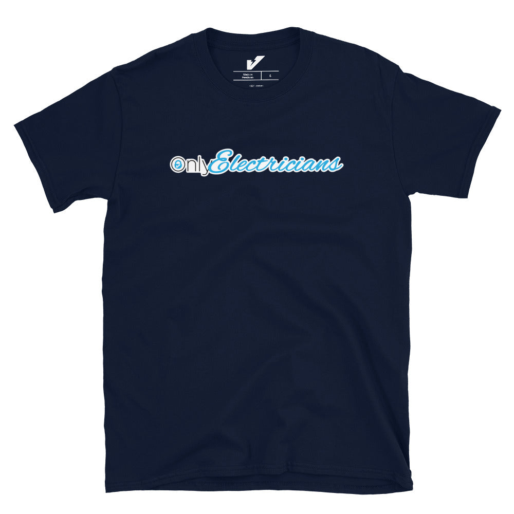 Only Electricians Unisex T-Shirt