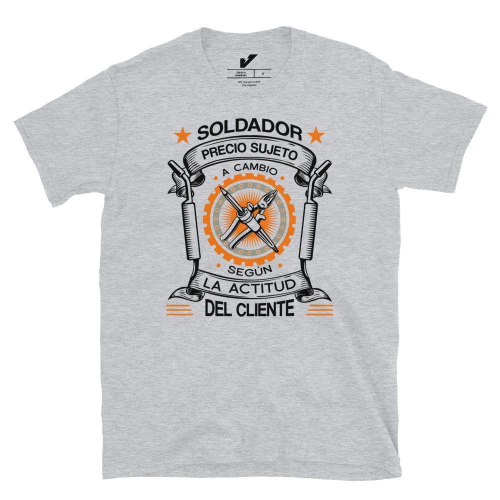 Price Subject to Change Customer's Attitude Welder T-Shirt Spanish