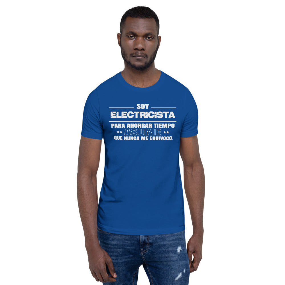 Soy Electricista para Ahorrar Tiempo Asume Playera de Manga Corta Unisex
