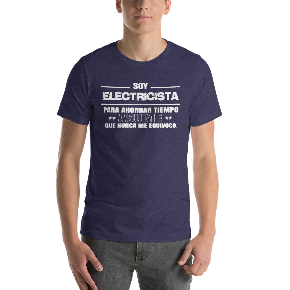 Soy Electricista para Ahorrar Tiempo Asume Playera de Manga Corta Unisex