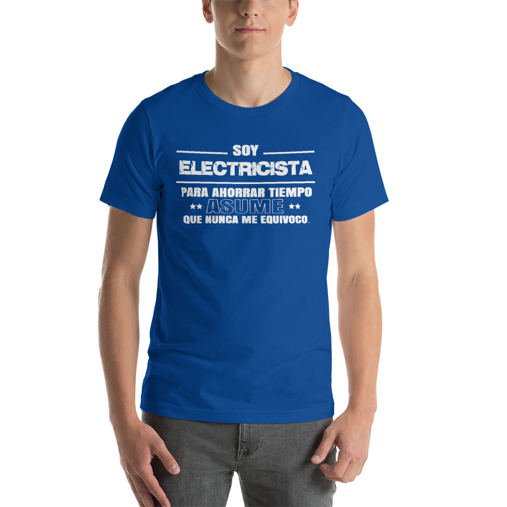 Soy Electricista para Ahorrar Tiempo Asume Playera de Manga Corta Unisex