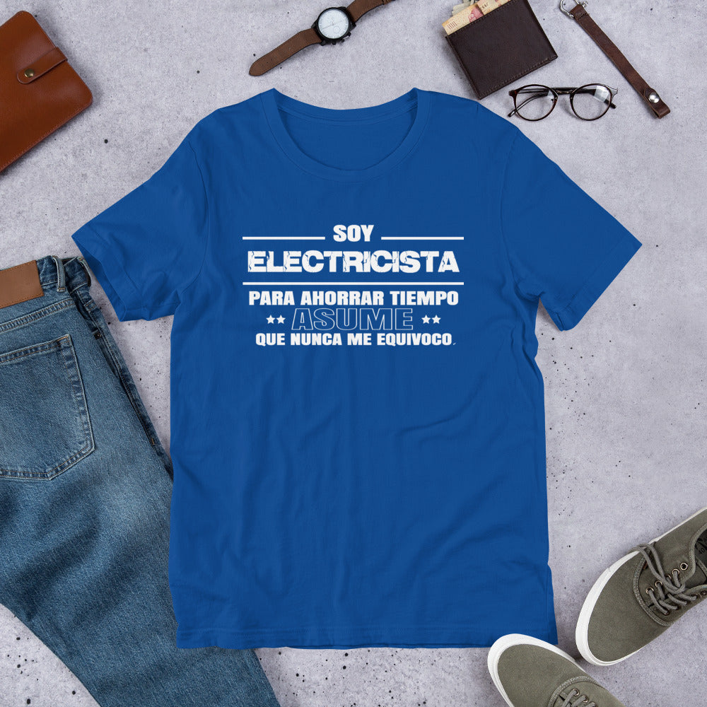 Soy Electricista para Ahorrar Tiempo Asume Playera de Manga Corta Unisex