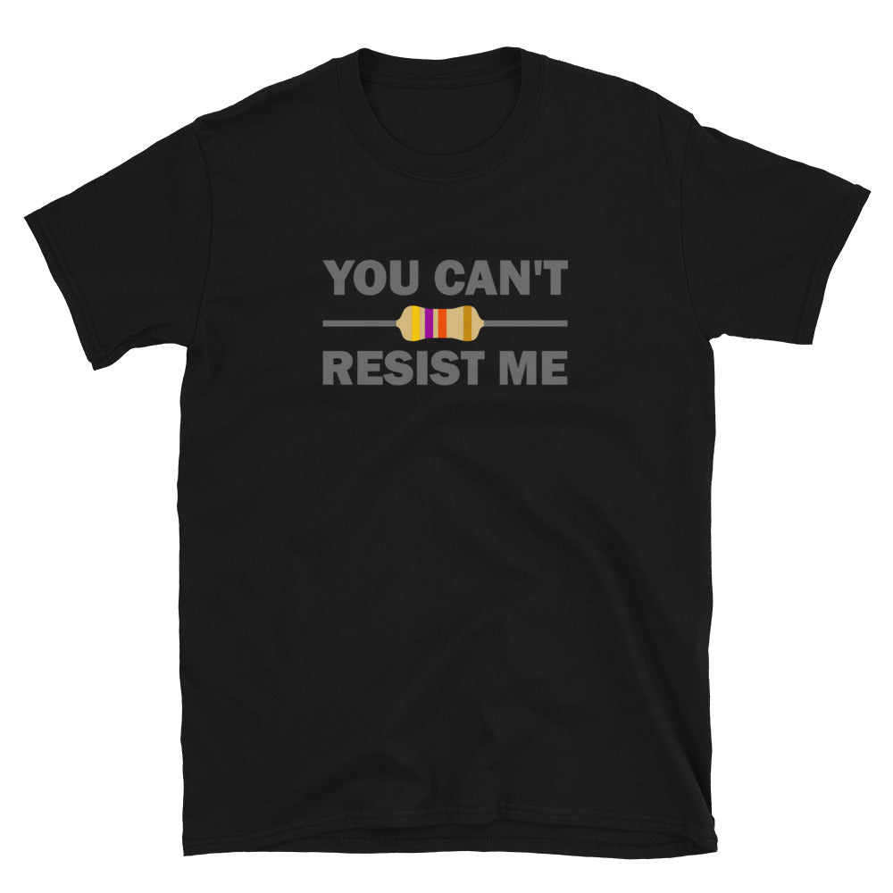 Camiseta unisex No puedes resistirme