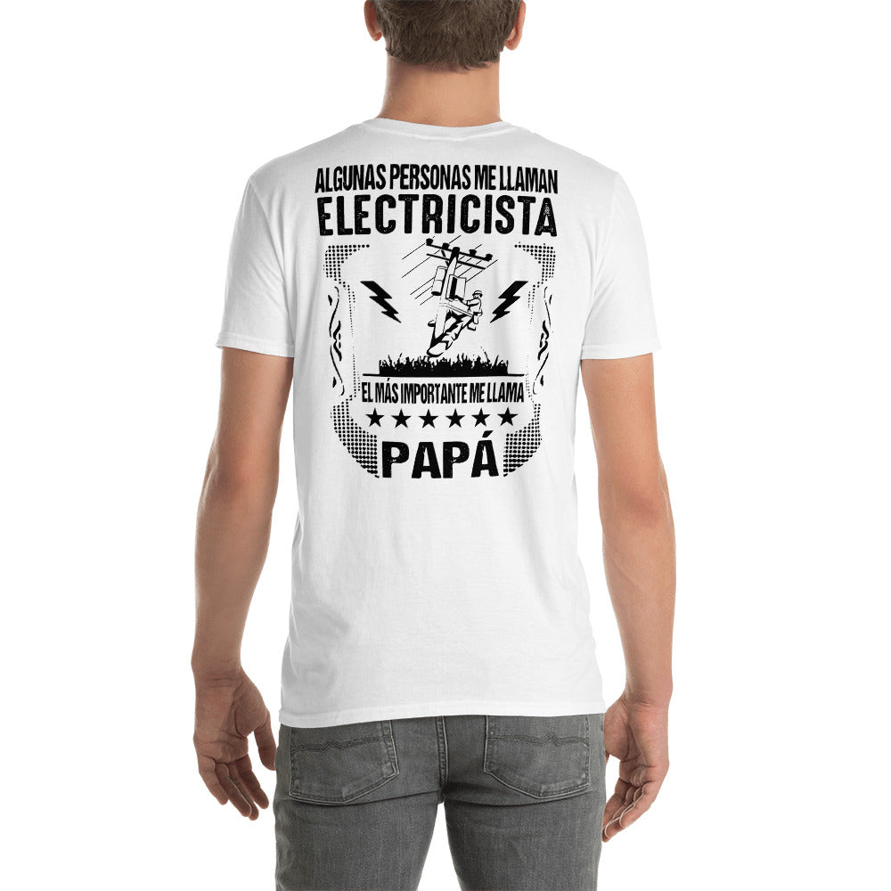 Electricista El Más Importante me llama Papá Back - Camiseta de manga corta unisex