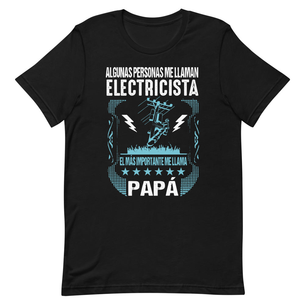 Electricista el Más Importante me llama Papá Camiseta de manga corta unisex