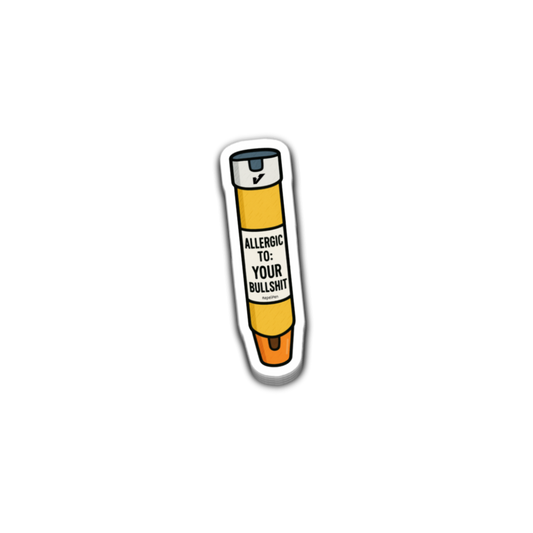 Allergic to Your Bullsh*t Sticker 3 Inch Decal