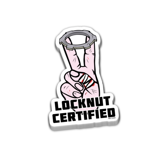 Locknut Certified Sticker 4 Inch Decal