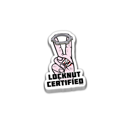 Locknut Certified Sticker 3 Inch Decal