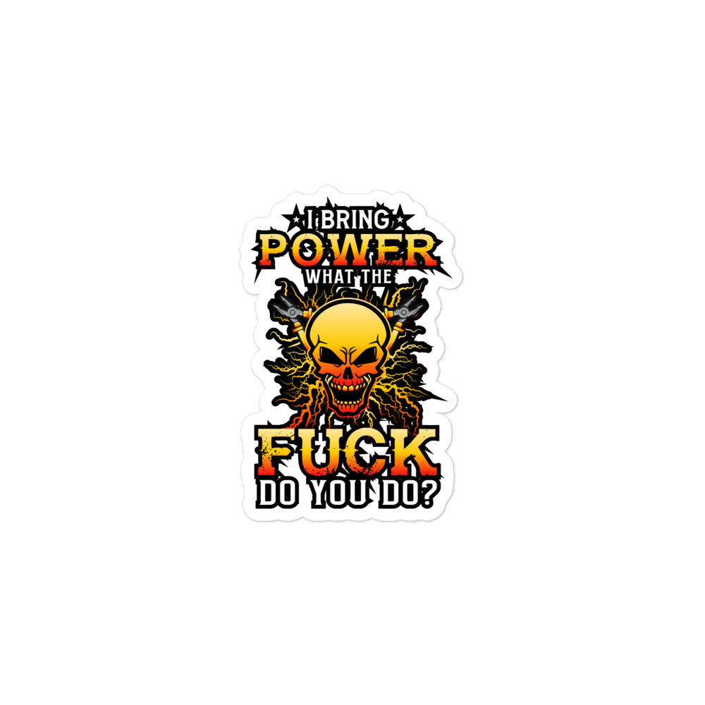 I Bring Power What The Stickers