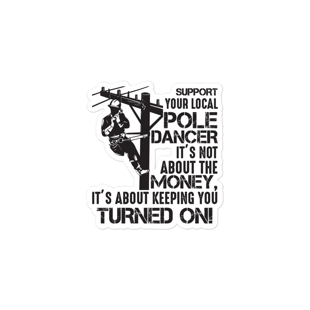 Support Your Local Pole Dancer Lineman Stickers