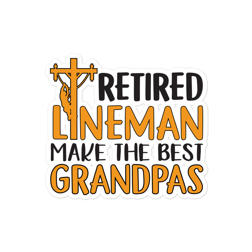 Retired Lineman Make The Best Grandpas Stickers