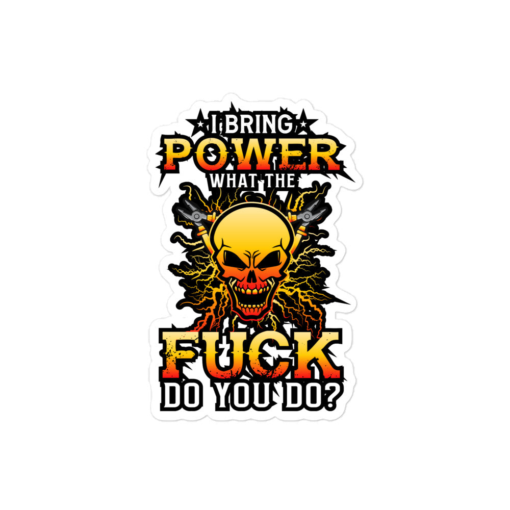 I Bring Power What The Stickers