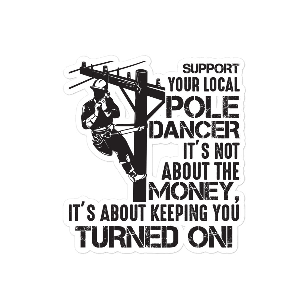 Support Your Local Pole Dancer Lineman Stickers