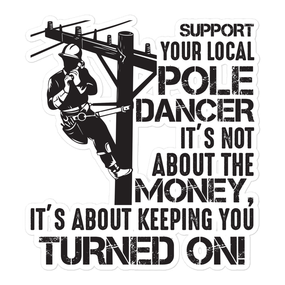 Support Your Local Pole Dancer Lineman Stickers