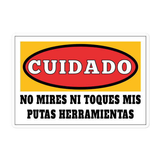 Beware My Tools Stickers Spanish