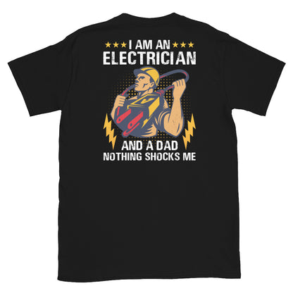 I Am An Electrician and Dad T-Shirt