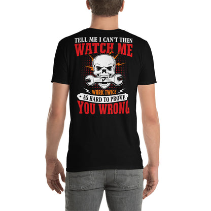 Tell Me I Can't and Watch T-Shirt