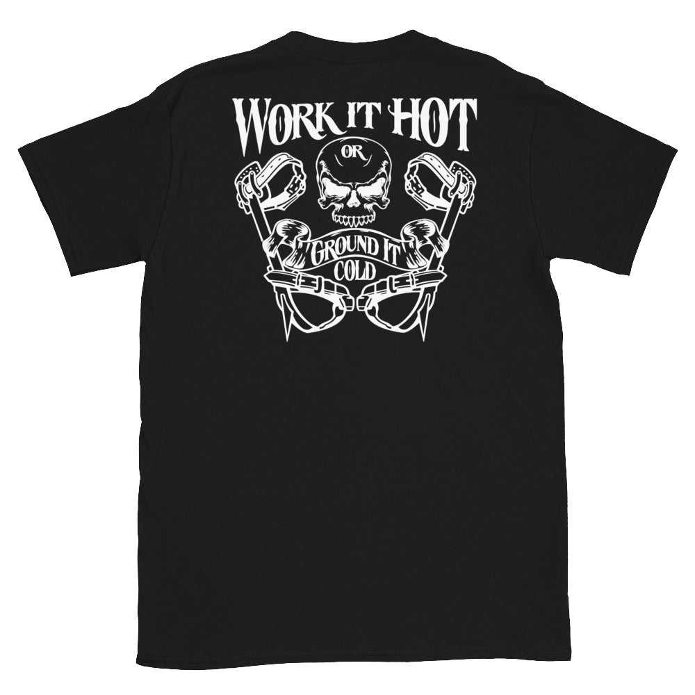 Work it Hot or Ground it Cold T-Shirt