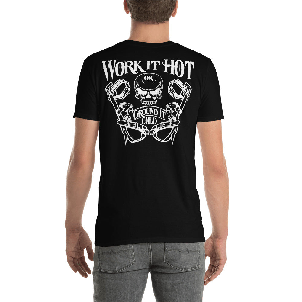 Work it Hot or Ground it Cold T-Shirt