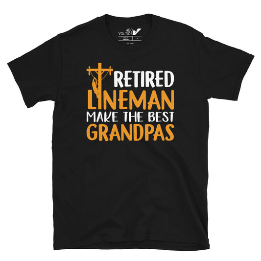 Retired Lineman Make The Best Grandpas T-Shirt