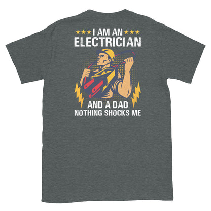 I Am An Electrician and Dad T-Shirt