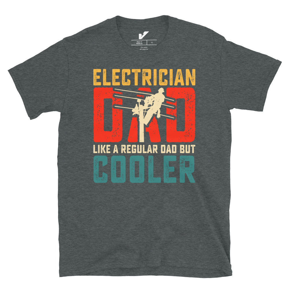 Electrician Lineman Dad But Cooler T-Shirt