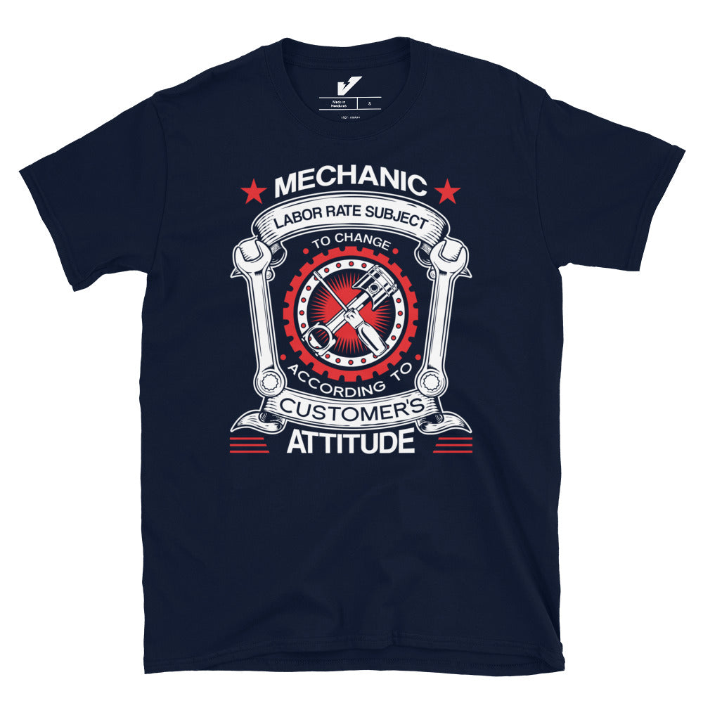 Price Subject to Change Customer's Attitude Mechanic T-Shirt