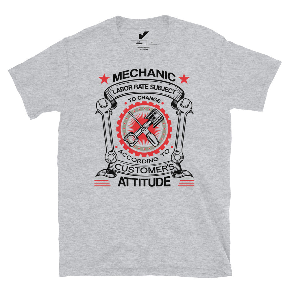 Price Subject to Change Customer's Attitude Mechanic T-Shirt