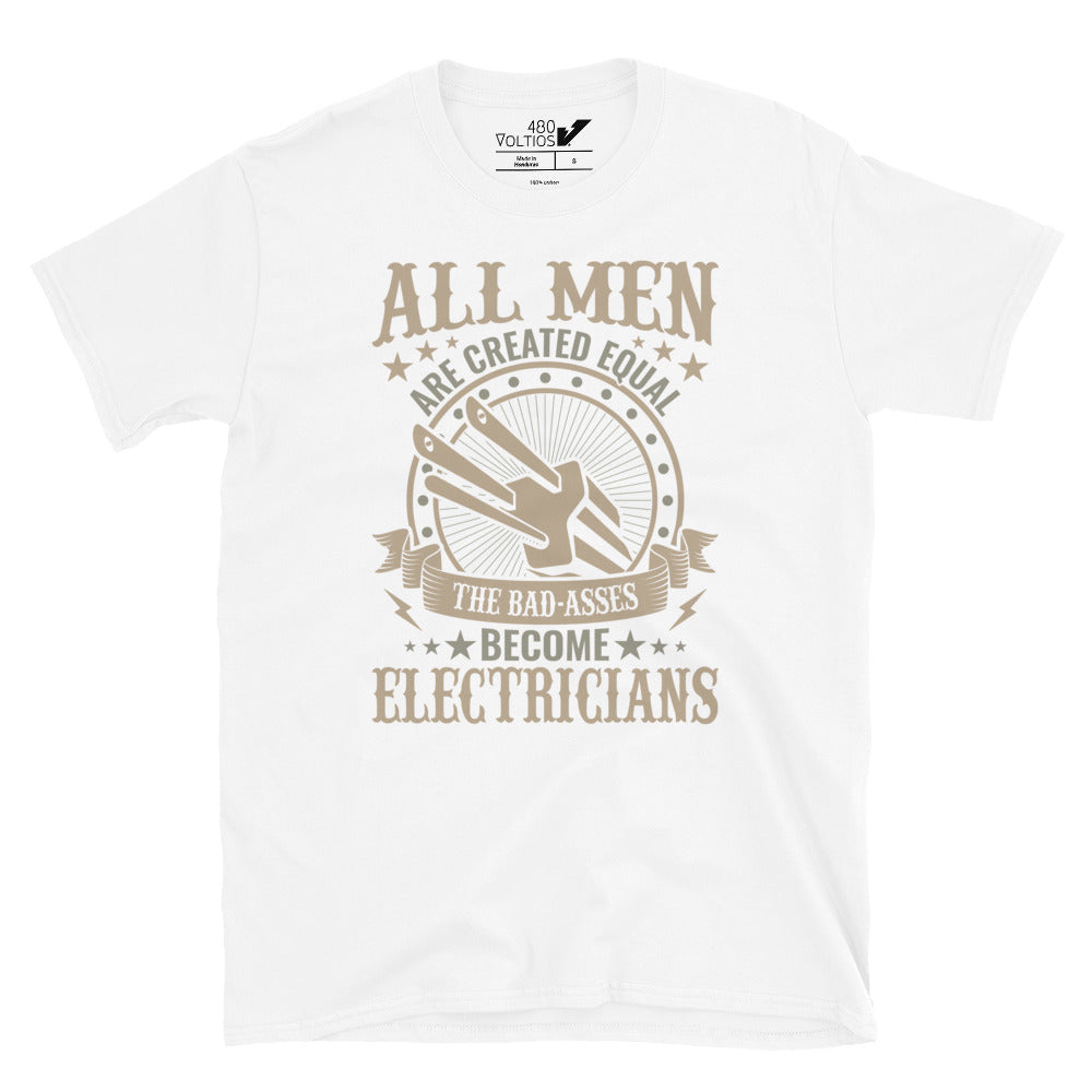 All Men Were Created Equal Electrician T-shirt