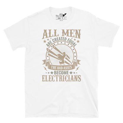 All Men Were Created Equal Electrician T-shirt