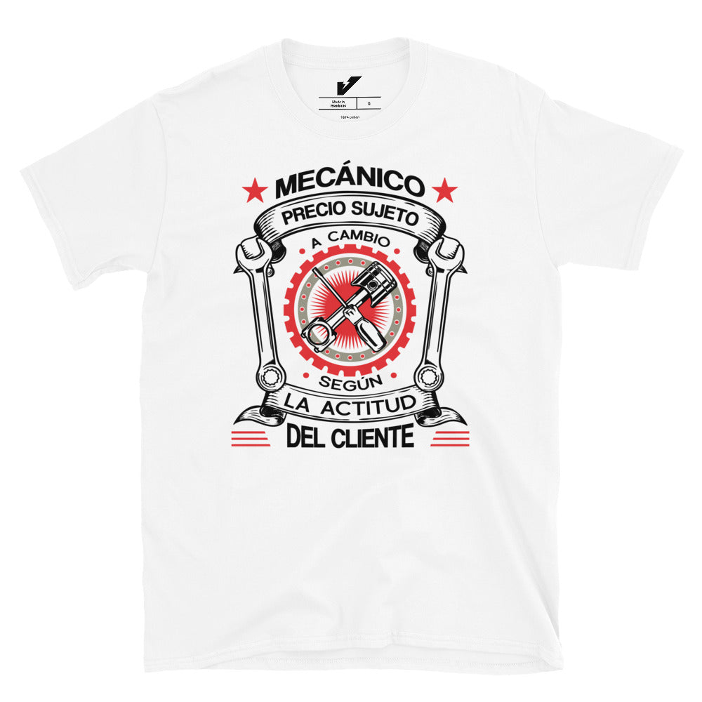 Price Subject to Change Customer's Attitude Mechanic T-Shirt Spanish