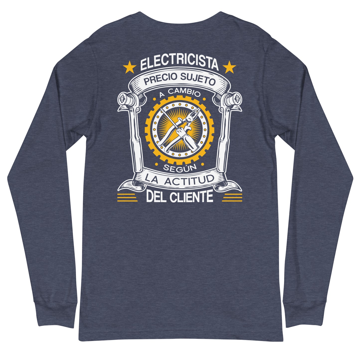 Price Subject to Change Customer's Attitude Electrician Long Sleeve T-Shirt Spanish [BACK]