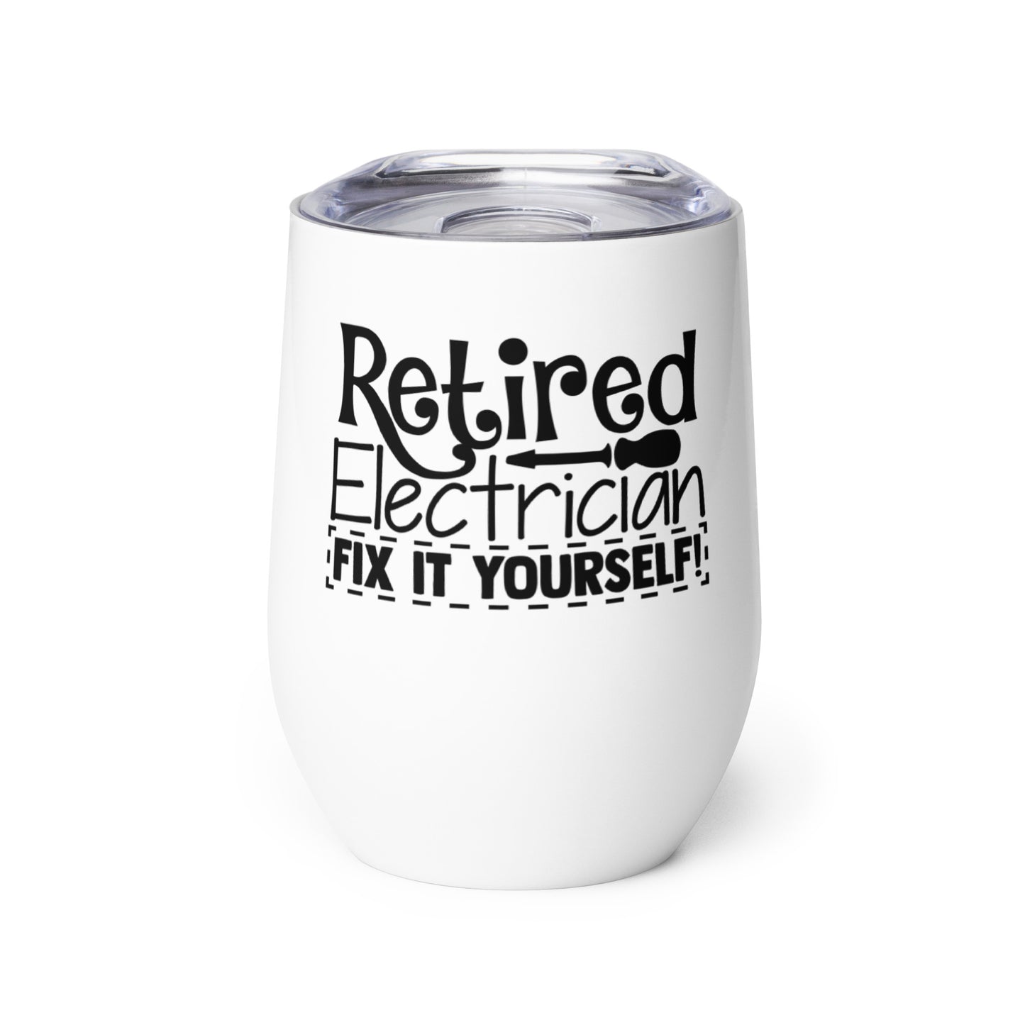 Retired Electrician Fix it Yourself Tumbler