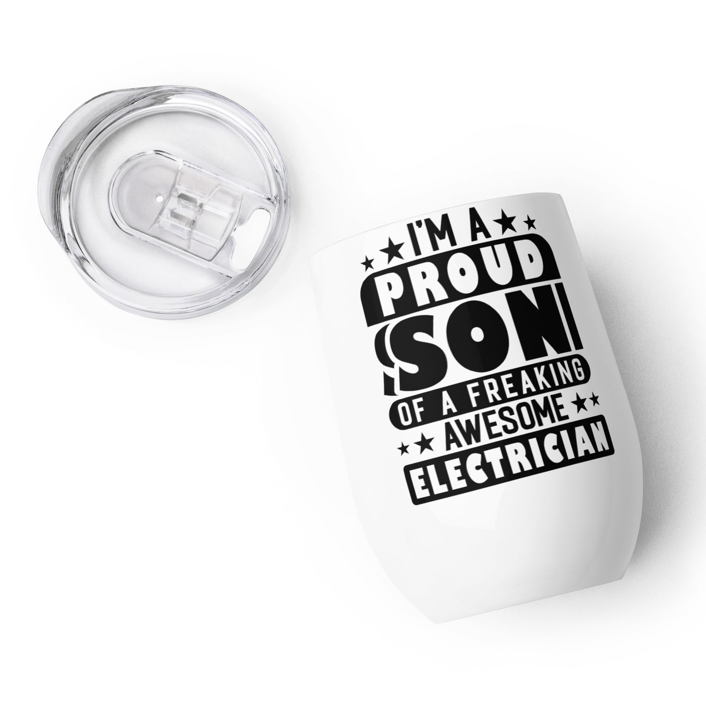 I'm a Proud Son Electrician Wine tumbler