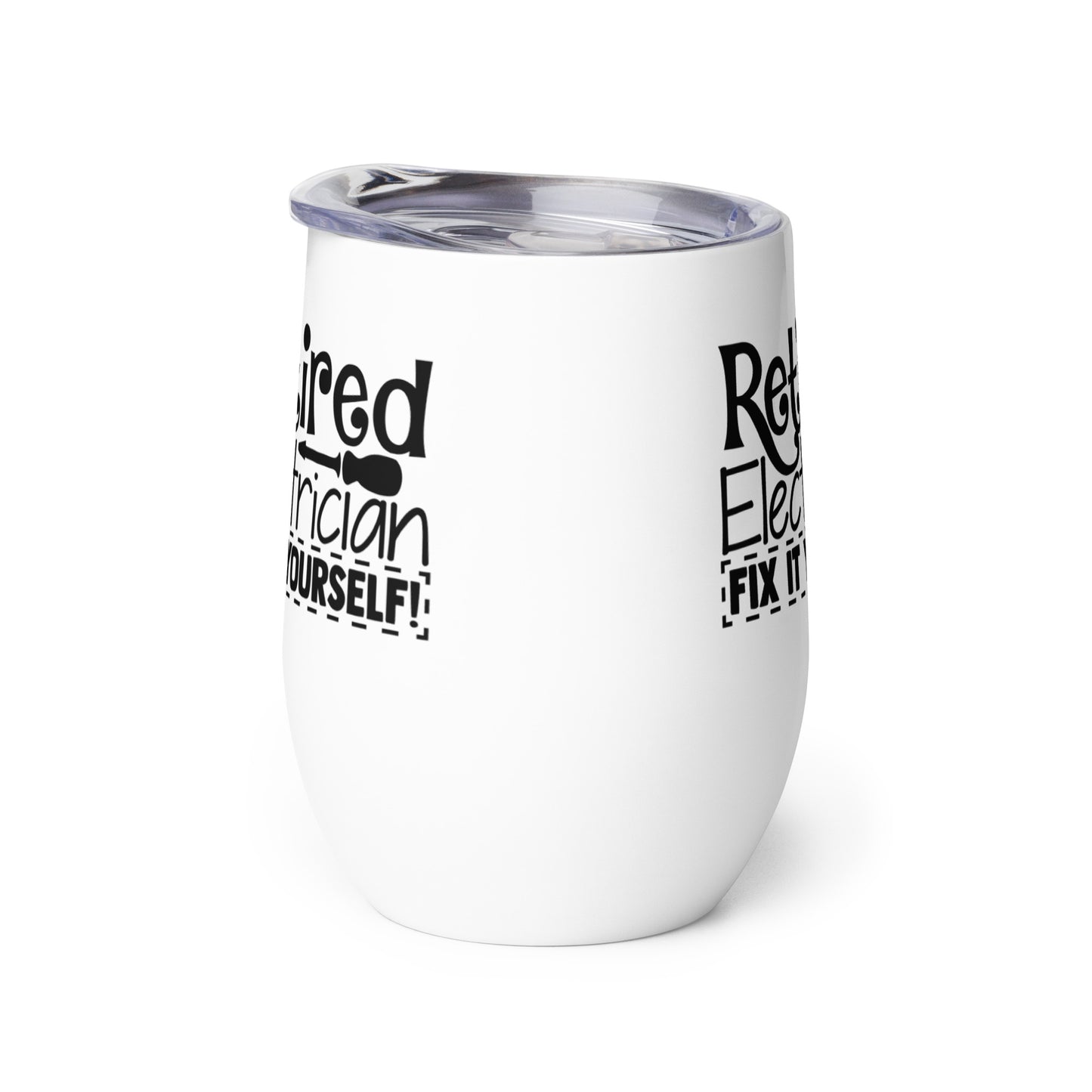 Retired Electrician Fix it Yourself Tumbler