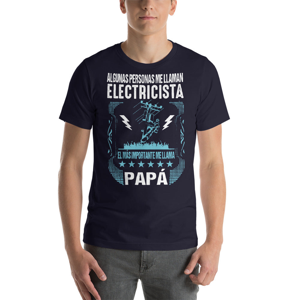 Electricista el Más Importante me llama Papá Short-Sleeve Unisex T-Shirt Spanish