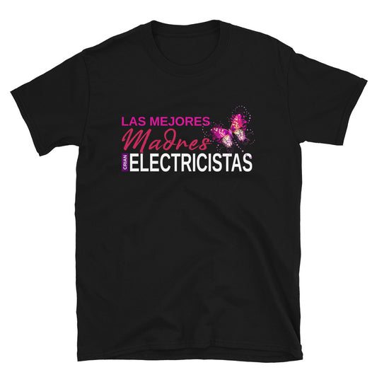 Best Mothers Raises an Electrician T-Shirt Spanish