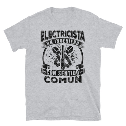 Electrician an Engineer with Common Sense T-Shirt Spanish