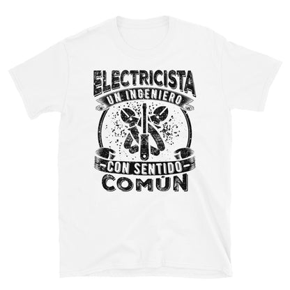 Electrician an Engineer with Common Sense T-Shirt Spanish