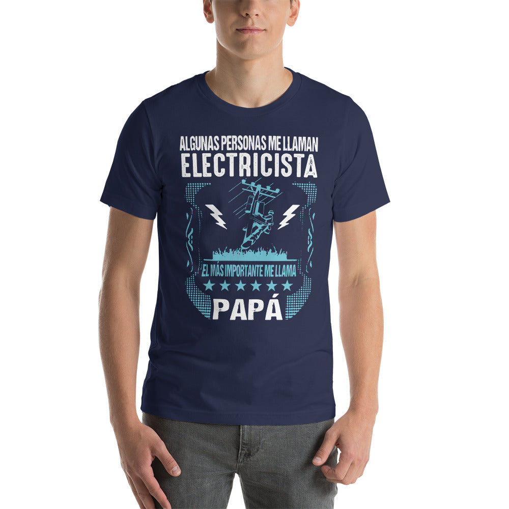 Electricista el Más Importante me llama Papá Short-Sleeve Unisex T-Shirt Spanish