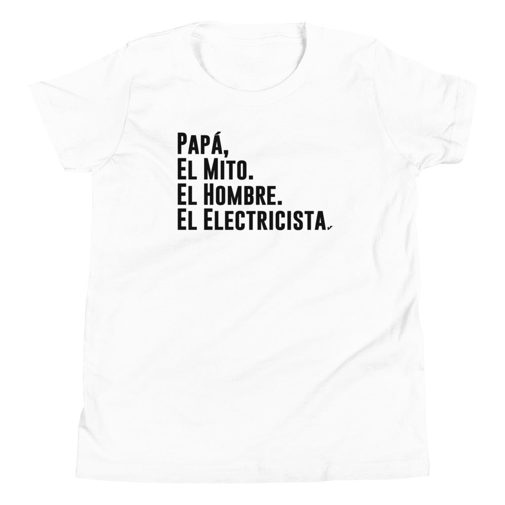 Papá, El Mito. El Hombre. El Electricista. Youth Short Sleeve T-Shirt